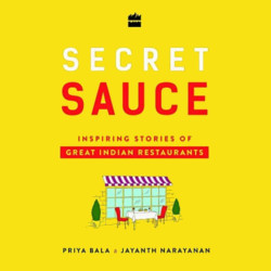 SECRET SAUCE: STORIES OF GREAT INDIAN RESTAURANTS